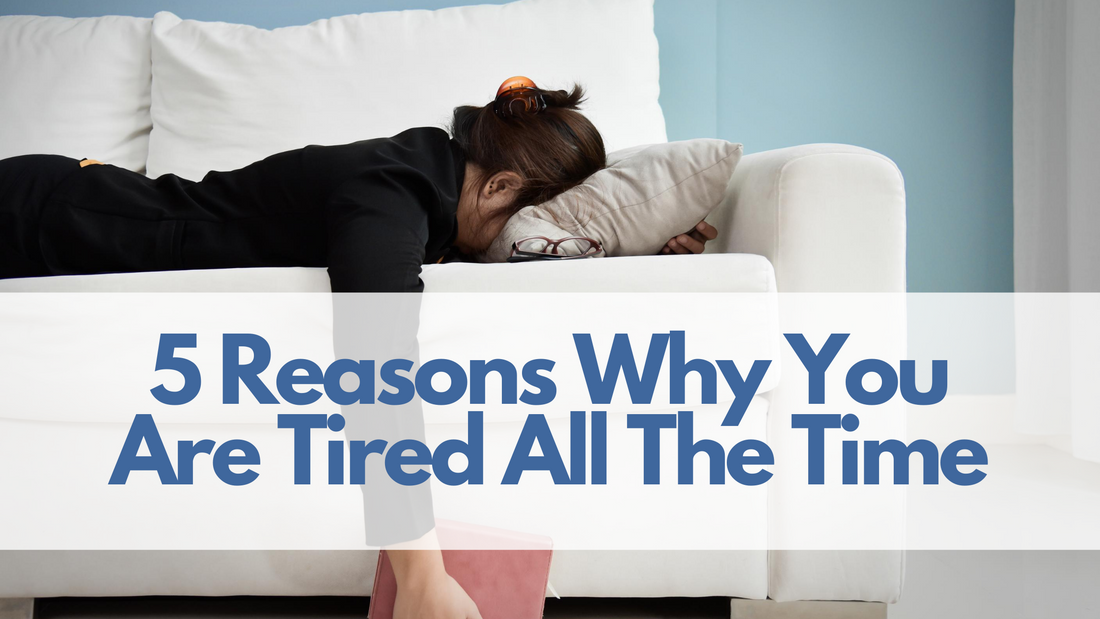 Why So Tired? 5 Reasons For Chronic Fatigue