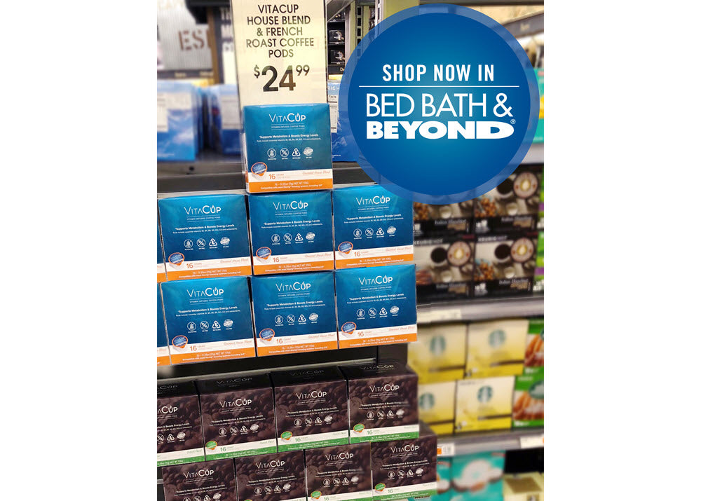 VitaCup is available in Bed Bath & Beyond Stores!