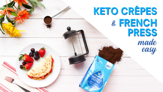 [Recipe] Healthy Keto Crepes and French Press Made Easy